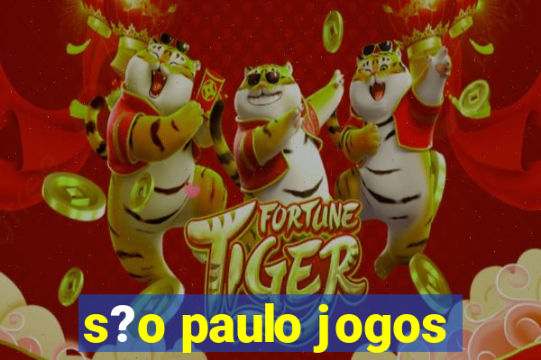 s?o paulo jogos