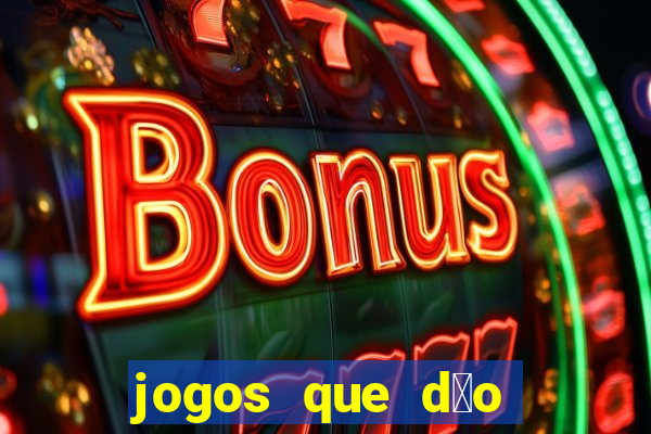 jogos que d茫o b么nus ao se cadastrar