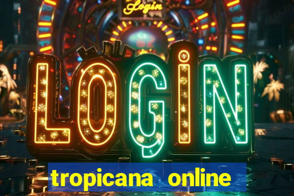 tropicana online casino promotions