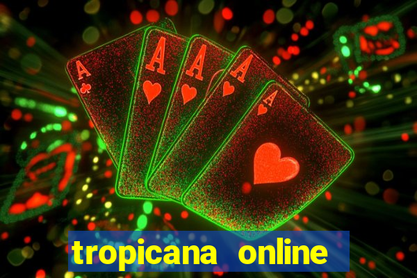 tropicana online casino promotions