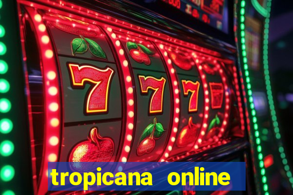 tropicana online casino promotions