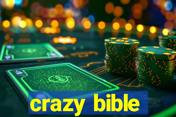 crazy bible