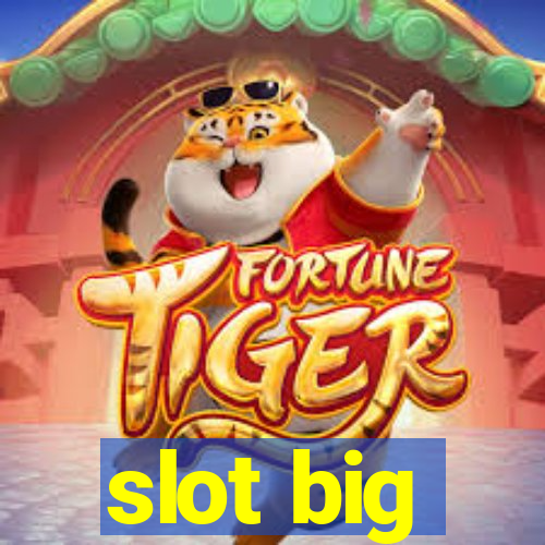 slot big