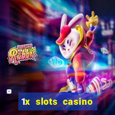 1x slots casino официальный сайт