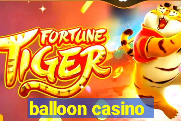 balloon casino