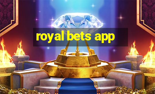 royal bets app