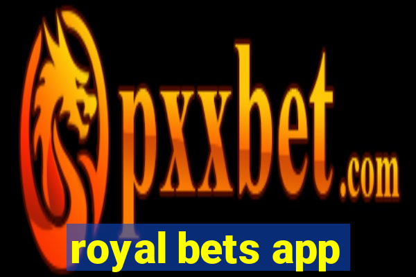 royal bets app