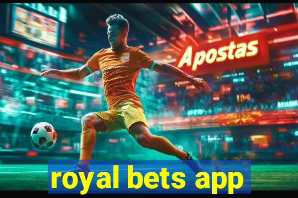 royal bets app