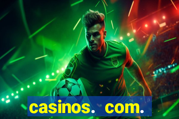 casinos. com. bonus. sem. deposito.