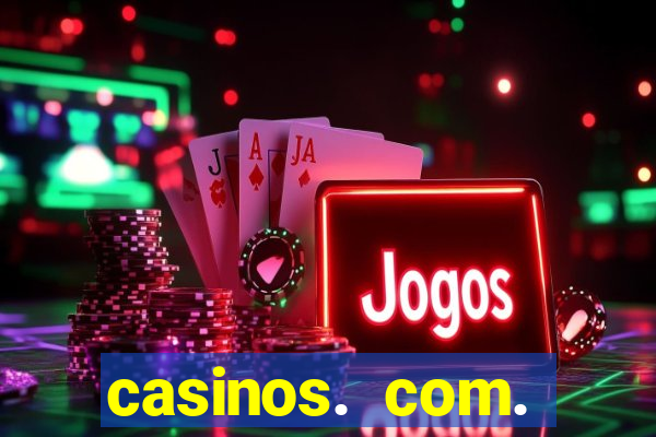 casinos. com. bonus. sem. deposito.