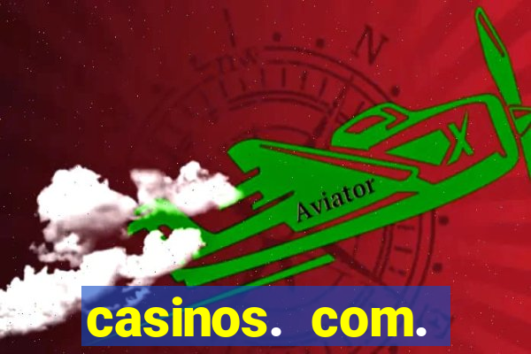 casinos. com. bonus. sem. deposito.