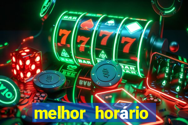 melhor horário para jogar brabet