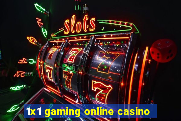 1x1 gaming online casino