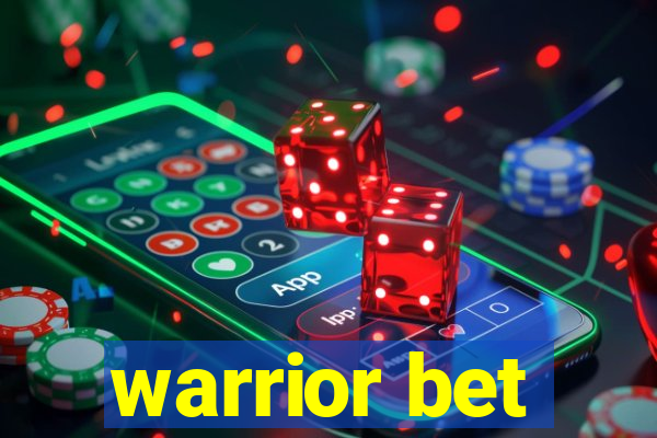 warrior bet