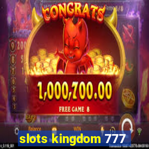 slots kingdom 777