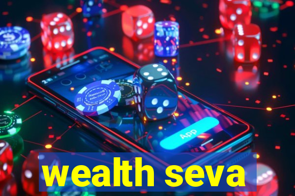 wealth seva