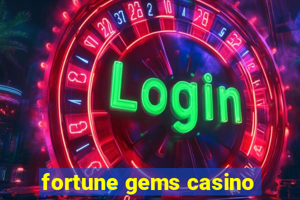 fortune gems casino