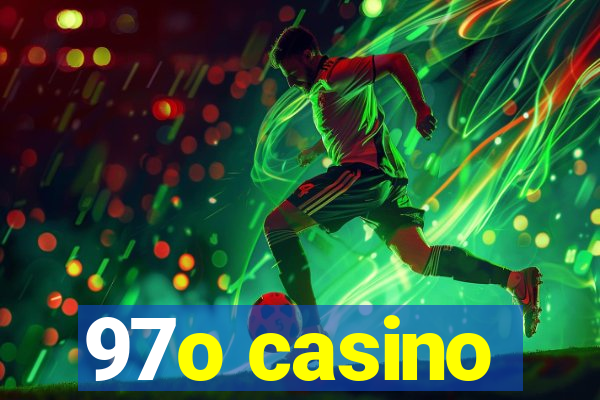 97o casino