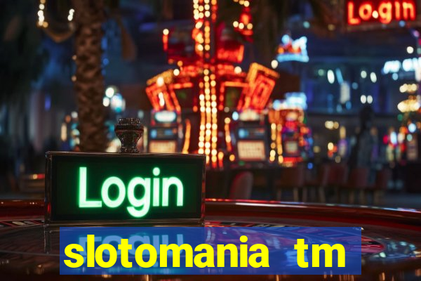 slotomania tm casino slots games