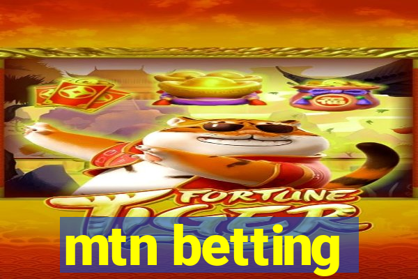 mtn betting