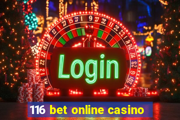 116 bet online casino