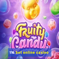 116 bet online casino