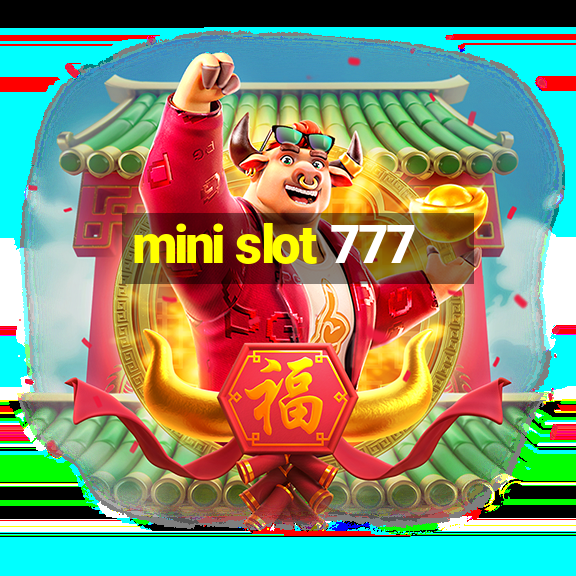 mini slot 777