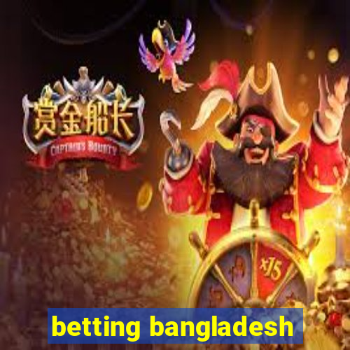 betting bangladesh