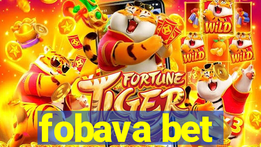 fobava bet