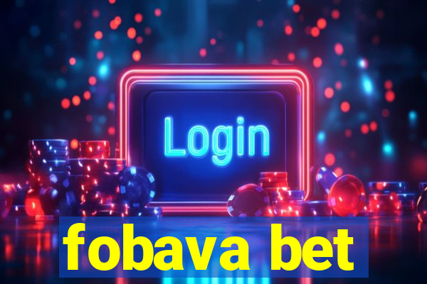 fobava bet