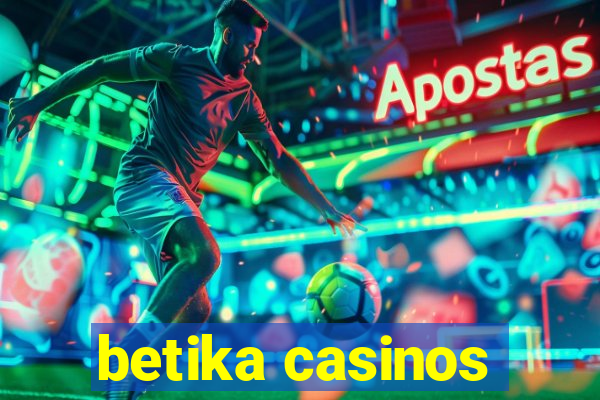 betika casinos