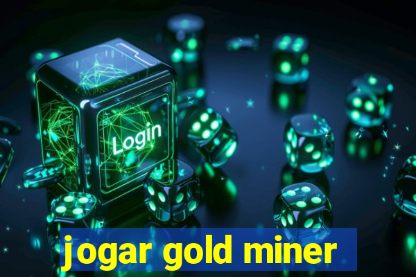 jogar gold miner