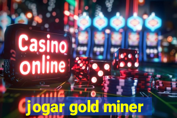 jogar gold miner