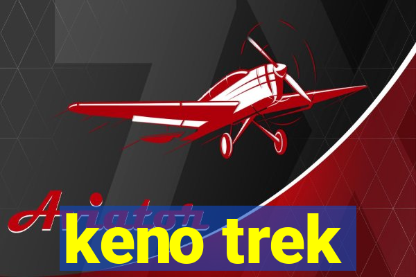 keno trek