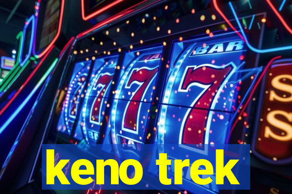 keno trek