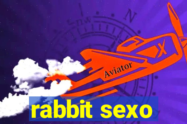 rabbit sexo