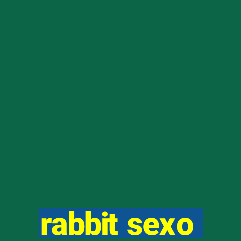 rabbit sexo