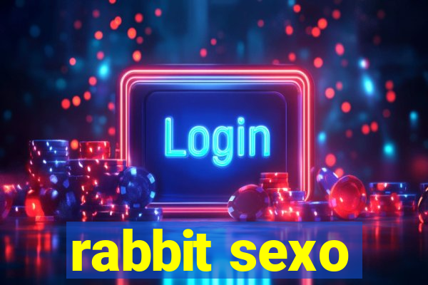 rabbit sexo