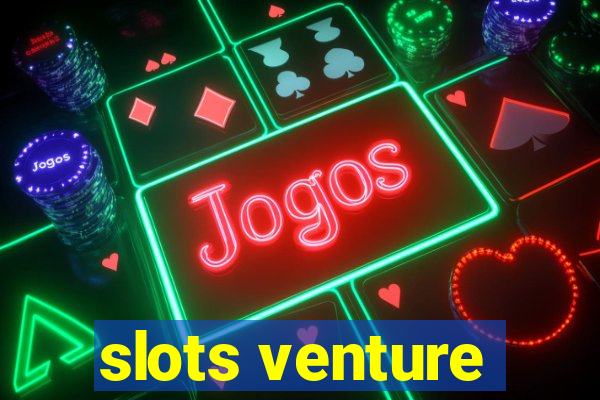 slots venture