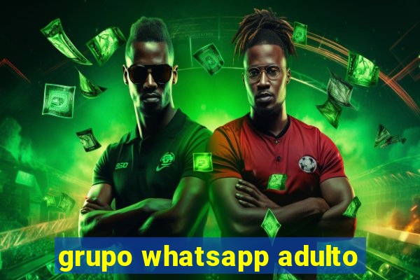 grupo whatsapp adulto