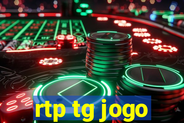 rtp tg jogo