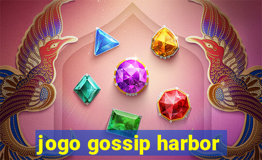 jogo gossip harbor