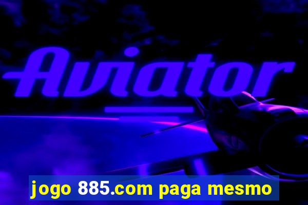 jogo 885.com paga mesmo