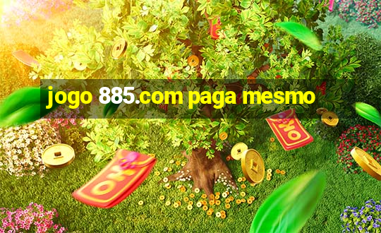 jogo 885.com paga mesmo