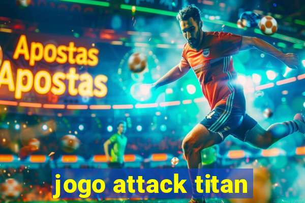 jogo attack titan