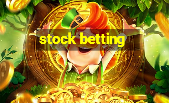 stock betting