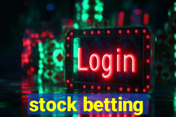 stock betting