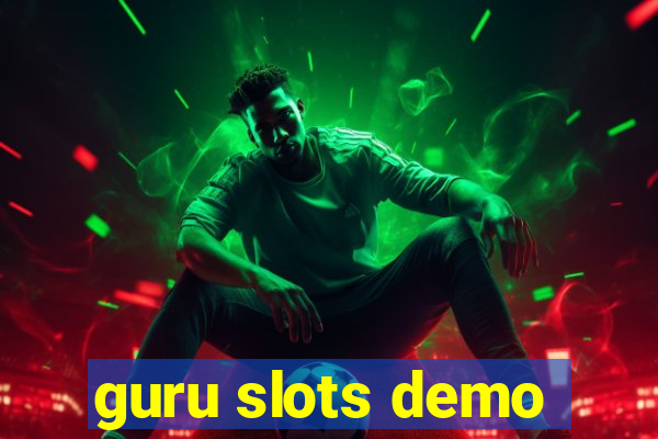 guru slots demo