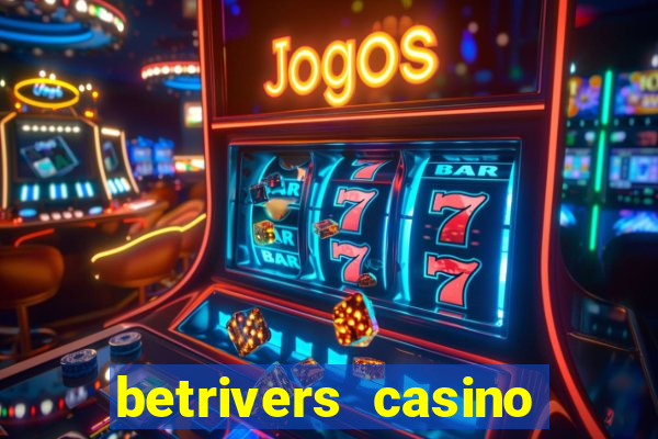 betrivers casino bonus code wv