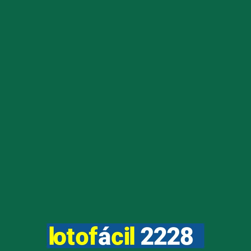 lotofácil 2228